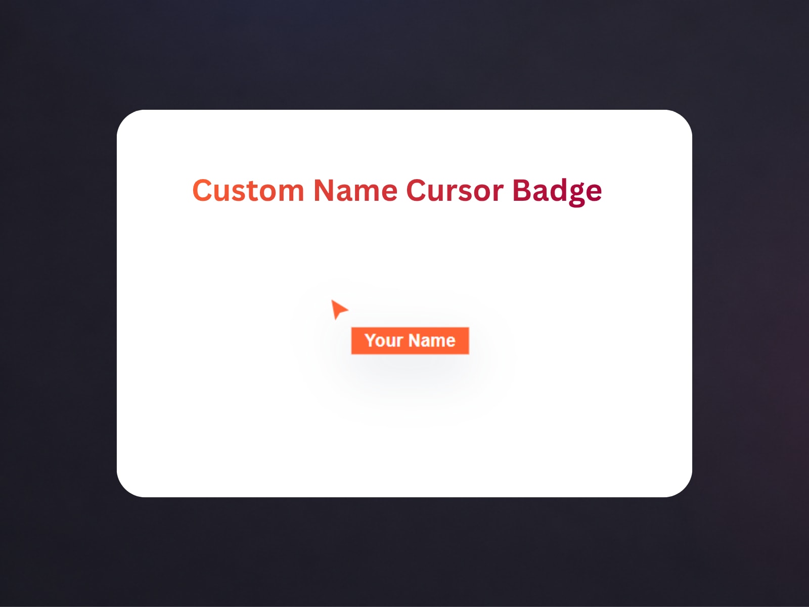 Custom Name Cursor Badge